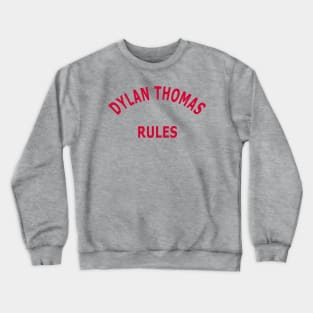 Dylan Thomas Rules Crewneck Sweatshirt